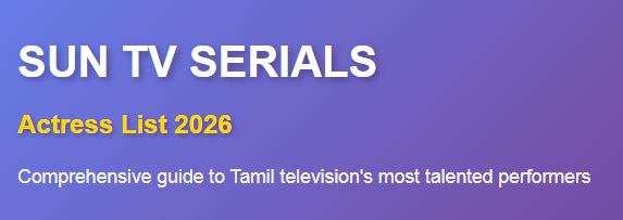 Sun TV serials actresses
